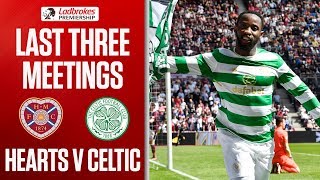 Hearts vs Celtic - Last Three Meetings | Ladbrokes Premiership