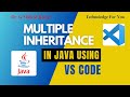 MULTIPLE INHERITANCE IN JAVA USING VS CODE