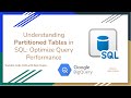 92. Understanding Partitioned Tables in SQL - Optimize Query Performance