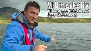 Villmarksliv - Til hest mot Blåfjell (Jens Stoltenberg)