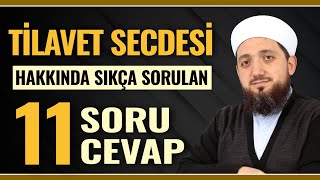 Tilavet Secdesi ne zaman Gerekir? | Sıkça Sorulan 11 Soru!