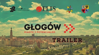 TRAILER: „GŁOGÓW  Miasto z potencjałem”