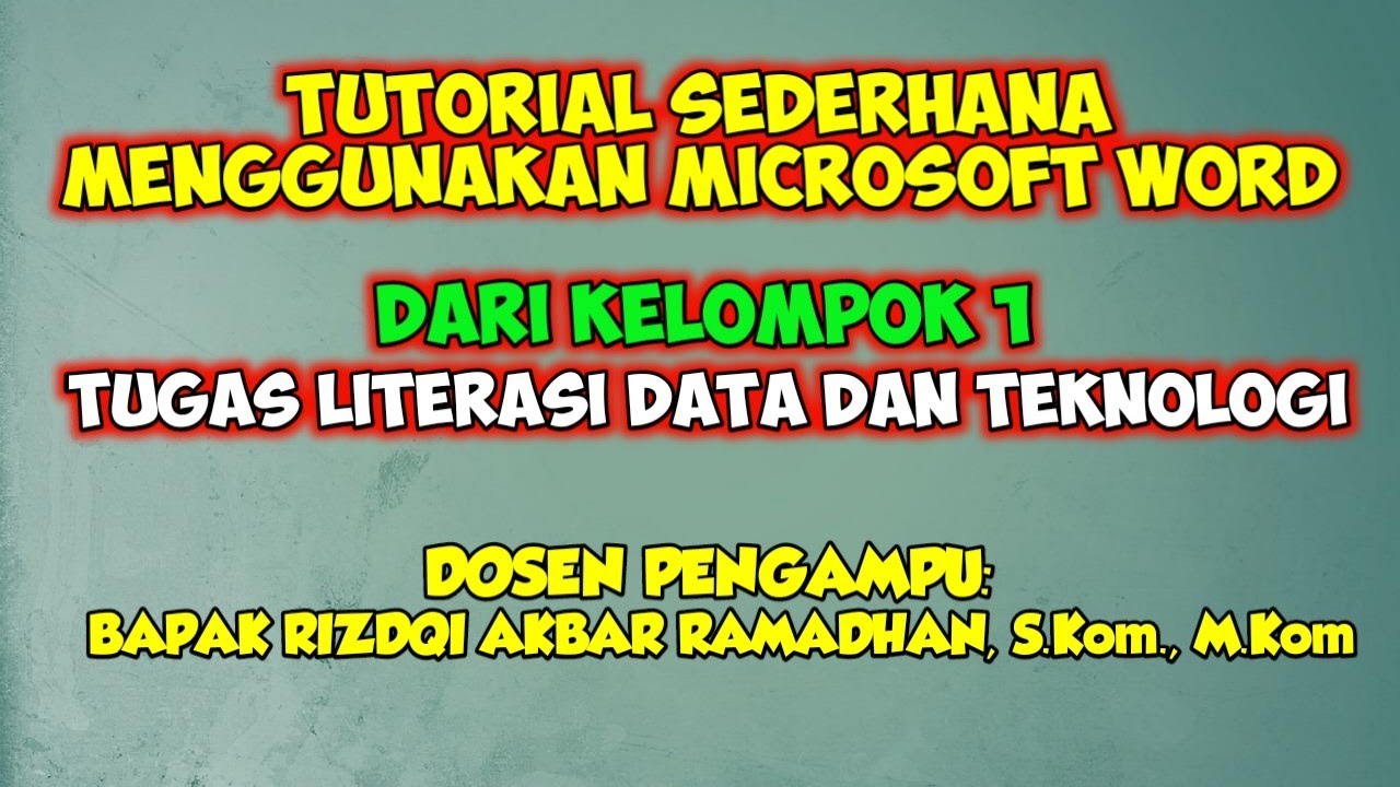 TUTORIAL SEDERHANA MENGGUNAKAN MICROSOFT WORD DARI KELOMPOK 1 - YouTube