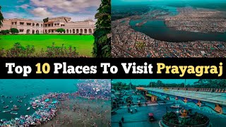 Top 10 Places To Visit In Prayagraj | Allahabad Tourism | Uttar Pradesh |