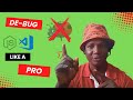 How To Debug Nodejs App Like a Pro: The Step-By-Step Guide
