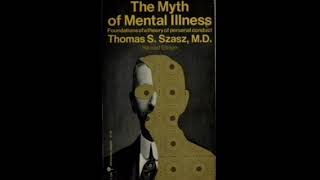 The Myth of Mental Illness by Thomas Szasz: A Critical Analysis