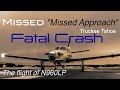 Tragic Flight of the TBM 960 N960LP | Failed Missed Approach-Truckee | Flight Simulator Re-enactment