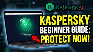 How to Protect Your Digital Life with Kaspersky - Beginner Guide