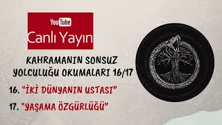 Kahramanın Sonsuz Yolculuğu Okumaları 16- \