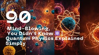 90 Mind-Blowing Atomic Facts You Didn’t Know ⚛️ | Quantum Physics Explained Simply #futureway #viral