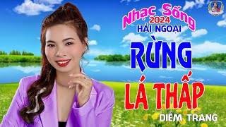 LIÊN KHÚC ĐỀ XUẤT ➤ RỪNG LÁ THẤP ➤ DIỄM TRANG NGHE LÀ MÊ | SAY ĐẮM CON TIM