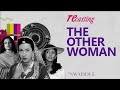 Breaking the 'Other Woman' Stereotype ft. Zubeidaa