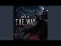 This Is The Way