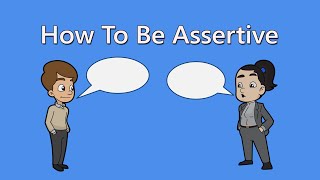 How To Be Assertive: Assertive Communication & DBT Interpersonal Effectiveness Skills