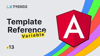 Template Reference Variable in Angular 16 by @uxtrendz #13 (2023)