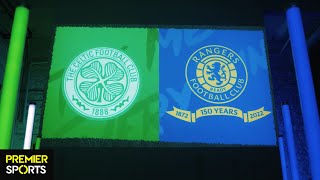 Celtic v Rangers | Scottish Cup Semi Final Live on Premier Sports April 17 | This Means Everything!