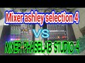 Mixer ashley selection 4 vs mixer phaselab studio 4