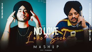 No Love X LoveSick   Mashup   Shubh & Sidhu Moose Wala   DJ Sumit Rajwanshi   SR Music Official