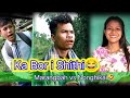 Ka Bor i Shithi😂||Marangbah vs Nonghikai🤣||Lamjingshai Channel Comedy