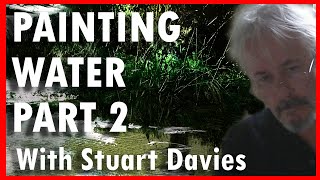 Painting Water part 2 - Oil Painting With Stuart Davies