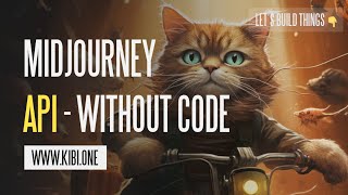 Midjourney API Tutorial- Without Code
