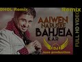 aaiwen na rus ke bahjeia kar dhol mix song dj jass production jassproduction