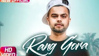 AKHIL | RANG GORA (Official Video) | BOB | Latest Punjabi Song 2018 | Haryanvi masti