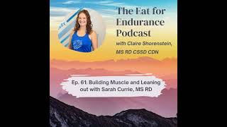 Episode 61: Building Muscle and Leaning out with Dietitian and Trainer Sarah Currie
