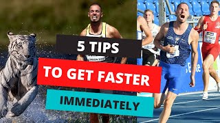 5 Tips to get faster immediately