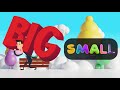 Learning Adventures for kids: Big and Small - What's the difference? #opposites #comparisonforkids