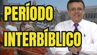 O Período Interbíblico - 1ª parte