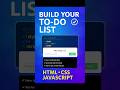 Build a Simple ToDo List App Using HTML, CSS & JavaScript | Beginner Web Project #shorts #shortsfeed