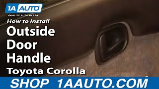 How to Replace Exterior Door Handle 93-97 Toyota Corolla