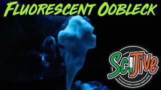 SciJive: Fluorescent Oobleck