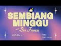 Sembiang Minggu GOBC | 17 November 2024 | Bro. Francis