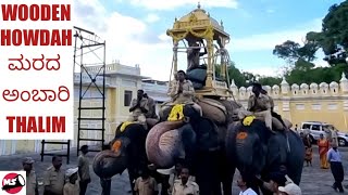 Mysuru Dasara 2022 : Wooden Howdah   ಮರದ ಅಂಬಾರಿ Thalim Abhimanyu  Jumboo Savari Dasara Elephants