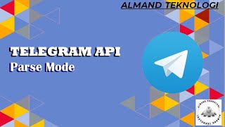 Part 4 - Parse Mode | Tutorial Telegram API