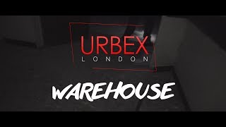 Urbex London - Warehouse (Explore)