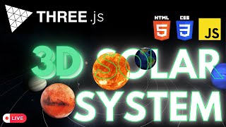 Creating a 3D Solar System Using Basic HTML , CSS , JS and Three JS Live with Free Deployement