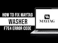 How To Fix Maytag Washer F7E4 Error Code (Tutorial)