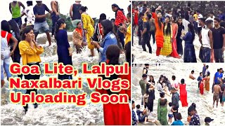 Goa Lite, Lalpul Naxalbari Siliguri Vlogs Uploading soon