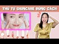 Hướng dẫn thứ tự skincare 