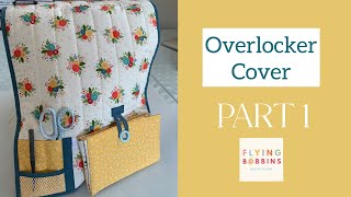 Sew an Overlocker Cover - PART 1