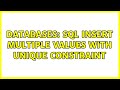 Databases: SQL Insert multiple values with UNIQUE constraint