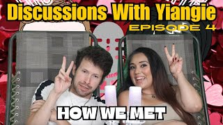 Discussions With Yiangie Ep  4 | Updates + How We Met \u0026 First Date