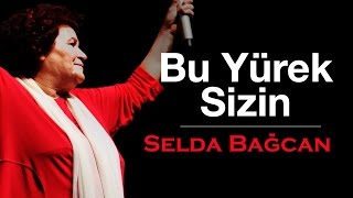 Selda Bağcan - Bu Yürek Sizin