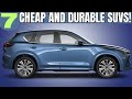 Top 7 Cheap SUV's That'll NEVER Break Down | SUVs to Buy