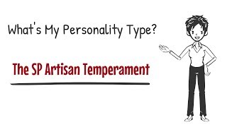 How do I know if I have the Artisan (SP) Temperament in MBTI? [What's My Personality Type]