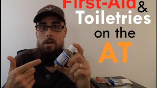 First Aid \u0026 Toiletries on an AT Thru Hike