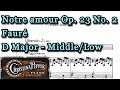 Notre Amour D Major Piano Accompaniment Faure Karaoke Low/Middle Voice